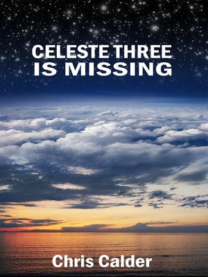 cover image of Celeste Three is Missing